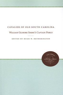 【预售】Cavalier of Old South Carolina: William Gilmore