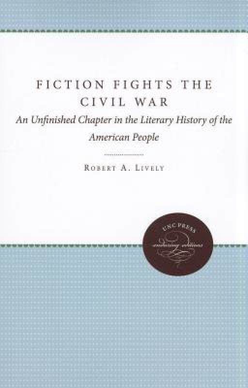 【预售】Fiction Fights the Civil War: An Unfinished Chapter