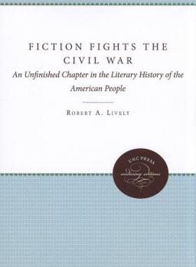 【预售】Fiction Fights the Civil War: An Unfinished Chapter