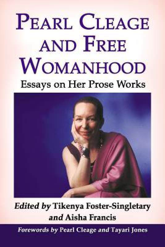 【预售】Pearl Cleage and Free Womanhood: Essays on Her Prose