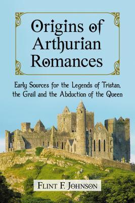 【预售】Origins of Arthurian Romances: Early Sources for the