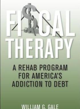 【预售】Fiscal Therapy: A Rehab Program for America's