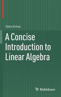 【预售】A Concise Introduction to Linear Algebra