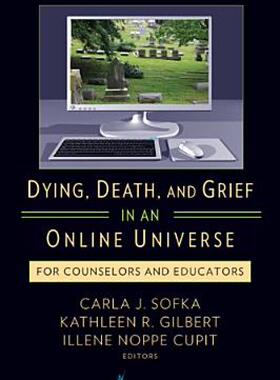 【预售】Dying, Death, and Grief in an Online Universe: For