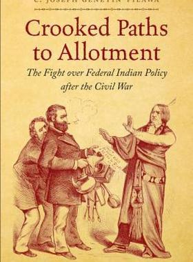 【预售】Crooked Paths to Allotment: The Fight Over Federal