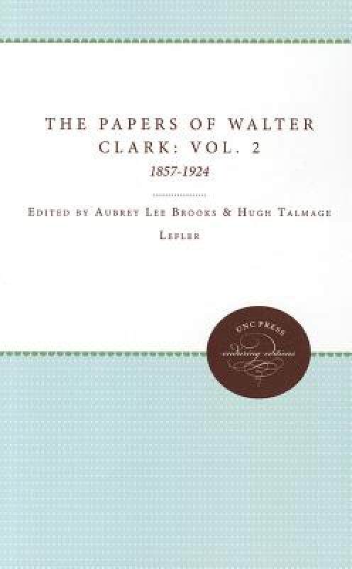 【预售】The Papers of Walter Clark: Vol. 2: 1857-1924