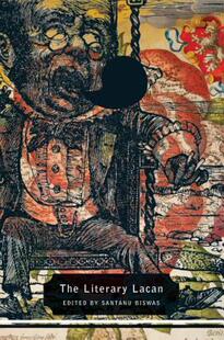【预售】The Literary Lacan: From Literature to 'Lituraterre'