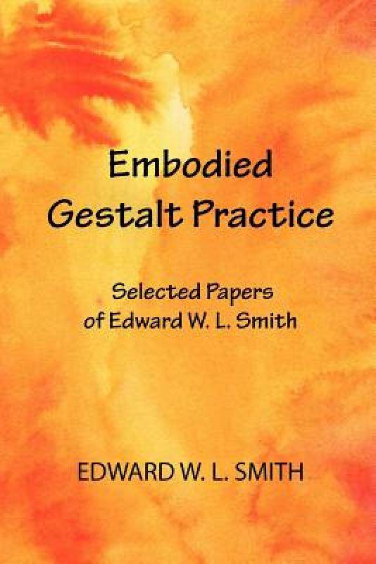 【预售】embodied gestalt practice: selected papers of edward