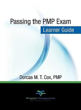 【预售】Passing the Pmp Exam: Learner Guide