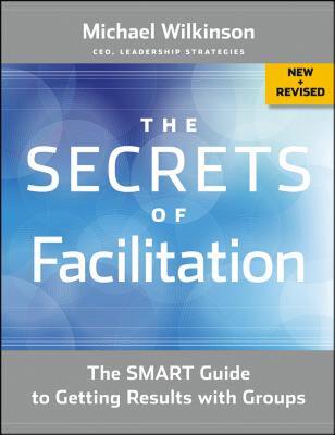 【预售】The Secrets of Facilitation: The Smart Guide to