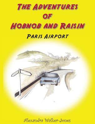 【预售】The Adventures of Hobnob and Raisin - Paris Airport