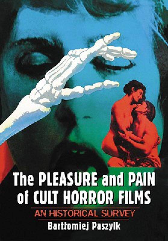【预售】The Pleasure and Pain of Cult Horror Films: An