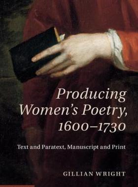 【预售】Producing Women's Poetry, 1600 1730: Text and