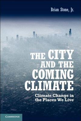 【预售】The City and the Coming Climate: Climate Change in