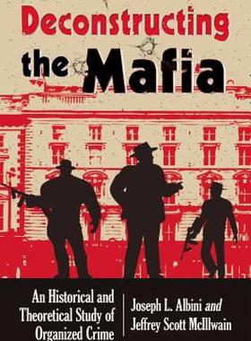 【预售】Deconstructing Organized Crime: An Historical and