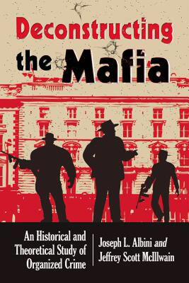 【预售】Deconstructing Organized Crime: An Historical and