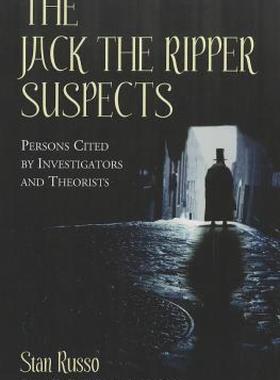 【预售】The Jack the Ripper Suspects: Persons Cited by