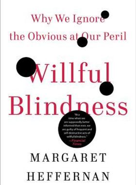 【预售】Willful Blindness: Why We Ignore the Obvious at Our