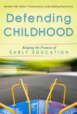 【预售】Defending Childhood: Keeping the Promise of Early