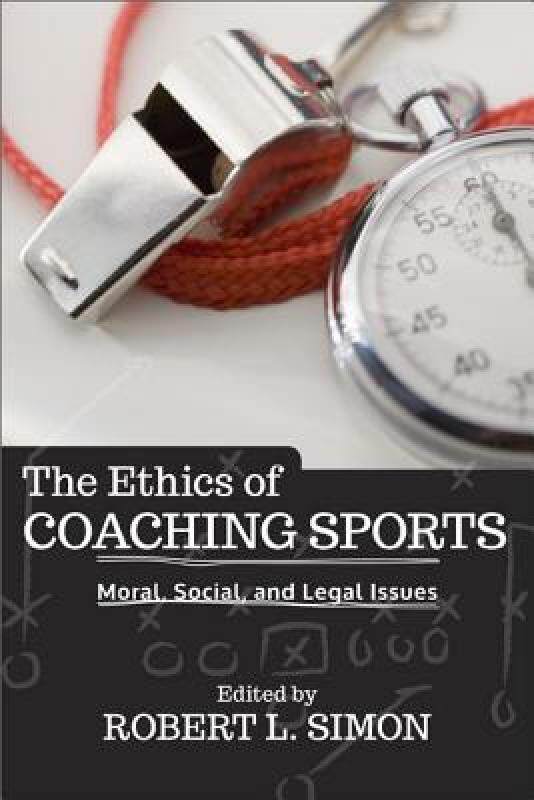 【预售】The Ethics of Coaching Sports: Moral, Social, and