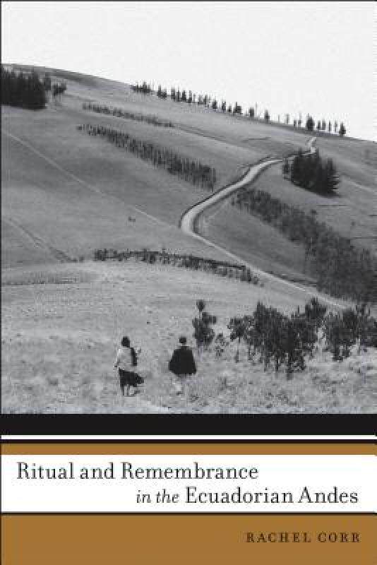 【预售】Ritual and Remembrance in the Ecuadorian Andes