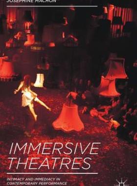 【预售】Immersive Theatres: Intimacy and Immediacy in