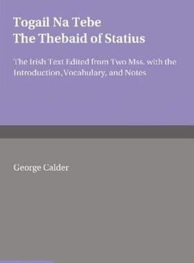 【预售】Togail Na Tebe: The Thebaid of Statius