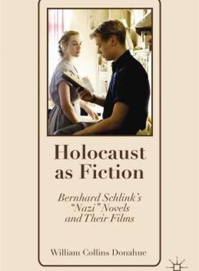 【预售】Holocaust as Fiction: Bernhard Schlink's 