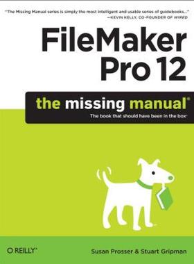 【预售】FileMaker Pro 12: The Missing Manual