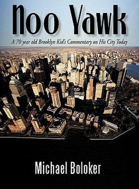 【预售】Noo Yawk: A 70 Year Old Brooklyn Kid's Commentary on
