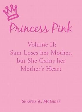 【预售】Princess Pink: Volume II: Sam Loses Her Mother, But