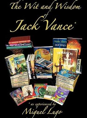 【预售】The Wit and Wisdom of Jack Vance *: * as Experienced
