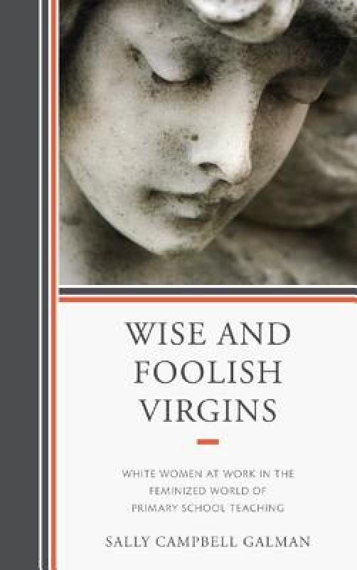 【预售】Wise and Foolish Virgins: White Women at Work in the