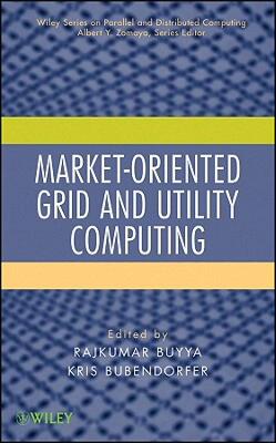 【预售】Market-Oriented Grid and Utility Computing
