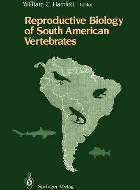 【预售】Reproductive Biology of South American Vertebrates