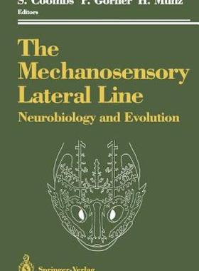 【预售】The Mechanosensory Lateral Line: Neurobiology and