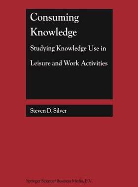 【预售】Consuming Knowledge: Studying Knowledge Use in
