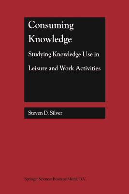 【预售】Consuming Knowledge: Studying Knowledge Use in
