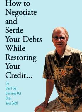 【预售】How to Negotiate and Settle Your Debts While