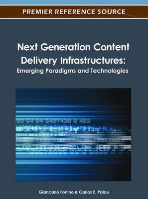 【预售】Next Generation Content Delivery Infrastructures: