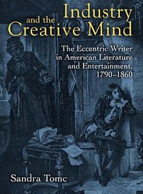 【预售】Industry & the Creative Mind: The Eccentric Writer