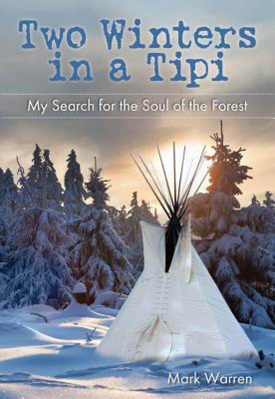 【预售】two winters in a tipi: my search for the soul of the