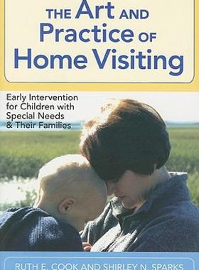 【预售】The Art and Practice of Home Visiting: Early