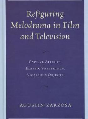 【预售】Refiguring Melodrama in Film and Television: Captive