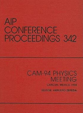 【预售】CAM-94 Physics Meeting: Cancun, Mexico, September