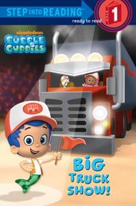 【预售】Big Truck Show! (Bubble Guppies)