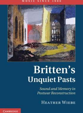 【预售】Britten's Unquiet Pasts: Sound and Memory in Postwar
