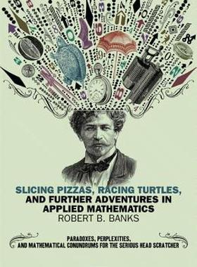 Slicing Pizzas, Racing Turtles, and Further