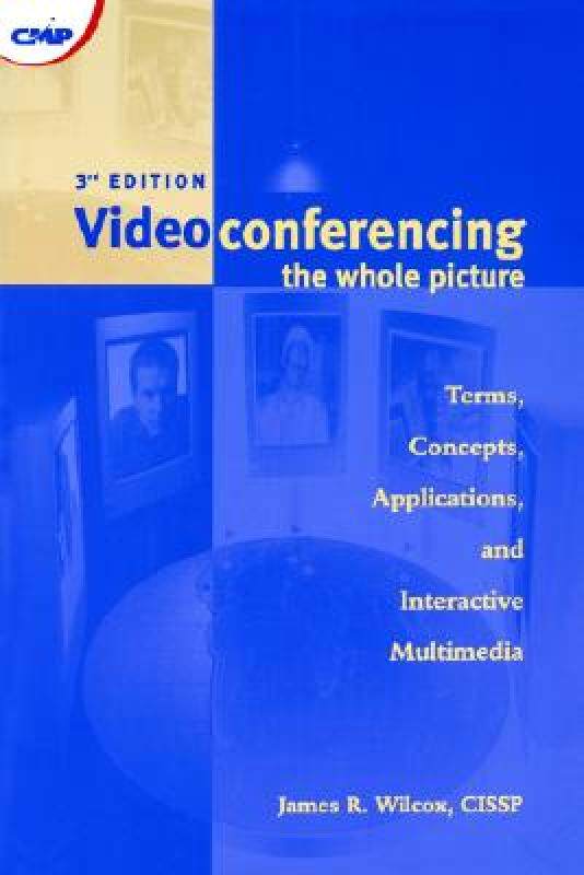 【预售】Videoconferencing the Whole Picture 3rd Edition