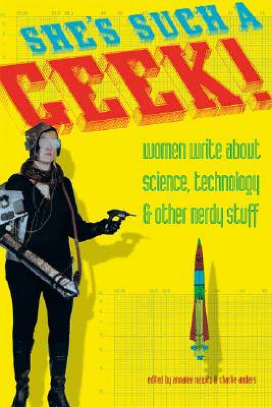 【预售】She's Such a Geek!: Women Write about Science